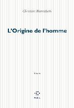 L'origine de l'homme : roman