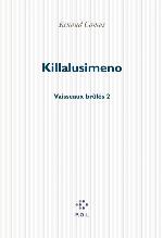 Vaisseaux brûlés. / 2, Killalusimeno