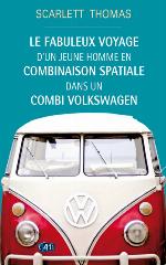 Le Fabuleux Voyage D'Un Jeune Homme En Combinaison Spatiale Dans Un Combi Volkswagen