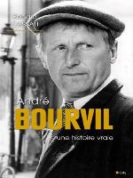 Andre Bourvil Une Histoire Vraie