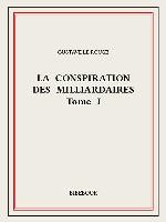 La conspiration des milliardaires I