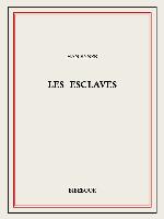 Les esclaves