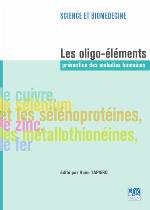 Les oligo-alaments : pravention des maladies humaines.