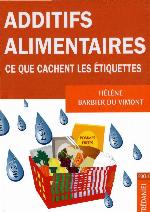 Additifs alimentaires : ce que cachent les étiquettes!