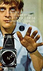L'oeuvre d'art à l'époque de sa reproductibilité technique