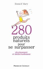 280 Produits Naturels Pour Se Surpasser