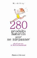 280 Produits Naturels Pour Se Surpasser