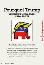 Pourquoi Trump : comprendre les fractures de l'Amérique