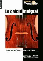 Le calcul intégral : des nombres, en somme--