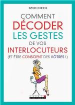 Comment décoder les gestes de vos interlocuteurs et être conscient des vôtres