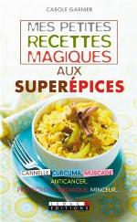 Mes petites recettes magiques aux superépices