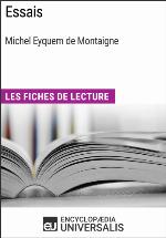 Essais de Michel Eyquem de Montaigne : Les Fiches de lecture d'Universalis.