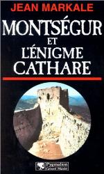 Montségur et l'énigme Cathare