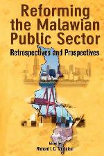 Reforming the Malawian Public Sector. Retrospectives and Prospectives (Codesria Book Series)