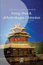 L'authentique guide impérial de Feng Shui & d'Astrologie Chinoise.
