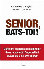 Senior, Bats-Toi !