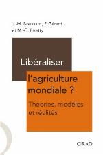 Libéraliser l'agriculture mondiale? : théories, modèles et réalités