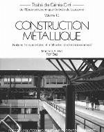 Traité de génie civil de l'École polytechnique fédérale de Lausanne. Vol. 10, Construction métallique : notions fondamentales et méthodes de dimensionnement