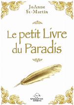 Le petit livre du Paradis : les douze lois de la vie, source de sagesse universelle