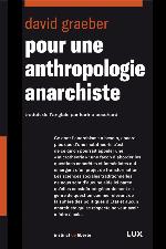 Pour une anthropologie anarchiste