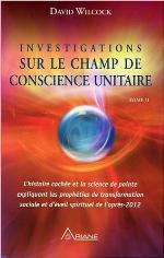 Investigations sur le champ de conscience unitaire - T2