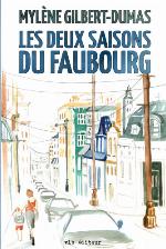 Les deux saisons du faubourg : roman