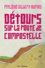 Détours sur la route de Compostelle : roman