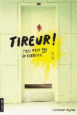 Tireur! : Ceci n'est pas un exercice