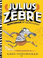 Julius Zèbre rencontre avec les romains