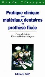 Pratique clinique des matériaux dentaires en prothèse fixee