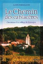 Le chemin des cablacères : chronique d'un village gascon