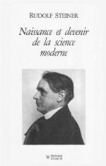 Naissance et devenir de la science moderne neuf conférences faites à Dornach du 24 au 28 décembre 1922 et du 1er au 6 janvier 1923