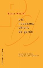 Les Nouveaux Chiens de Garde (Edition revue et augmentée)