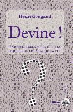 Devine! : énigmes & devinettes pour tous les âges de la vie