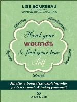 Heal your wounds & find your true self