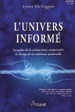 L'univers informé : la quête de la science pour comprendre le champ de la cohérence universelle