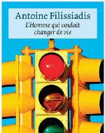 L'homme qui voulait changer de vie : roman