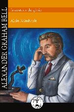 Alexander Graham Bell : inventeur de génie