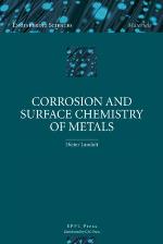 Corrosion and surface chemistry of metals