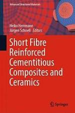 Short fibre reinforced cementitious composites and ceramics