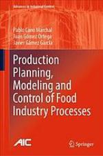 Production Planning, Modeling and Control of Food Industry Processes