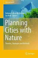 Planning cities with nature : theories, strategies and methods
