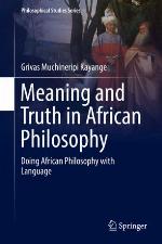 Meaning and truth in African philosophy : doing African philosophy with language