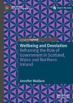 Wellbeing and devolution : reframing the role of government in Scotland, Wales and Northern Ireland