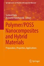 Polymer/POSS Nanocomposites and Hybrid Materials Preparation, Properties, Applications