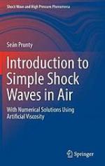 Introduction to simple shock waves in air : with numerical solutions using artificial viscosity