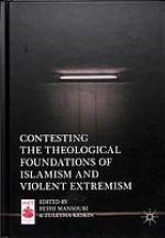 Contesting the theological foundations of Islamism and violent extremism