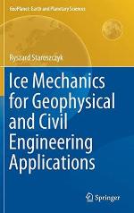 Ice Mechanics for Geophysical and Civil Engineering Applications (GeoPlanet