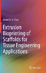 Extrusion Bioprinting of Scaffolds for Tissue Engineering Applications