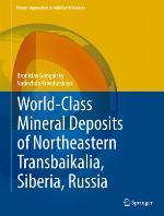 World-Class Mineral Deposits of Northeastern Transbaikalia, Siberia, Russia